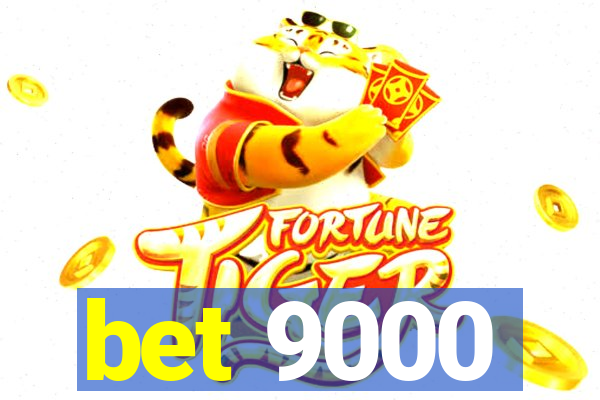 bet 9000